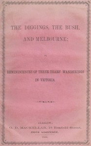 Cover of the book The Diggings, the Bush, and Melbourne by James Armour