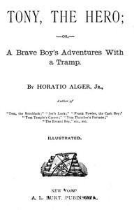 cover for book Tony, the Hero; Or, A Brave Boy's Adventures with a Tramp