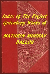cover for book Index of the Project Gutenberg Works of Maturin Murray Ballou