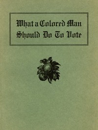 cover for book What a Colored Man Should Do to Vote