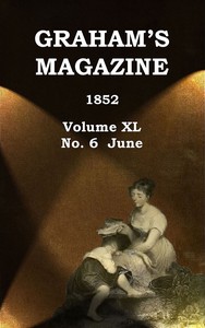 cover for book Graham's Magazine, Vol. XL, No. 6, June 1852