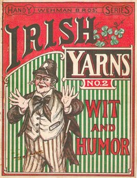 cover for book Wehman Bros.' Irish Yarns Wit and Humor, No. 2