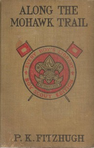 cover for book Along the Mohawk Trail; Or, Boy Scouts on Lake Champlain