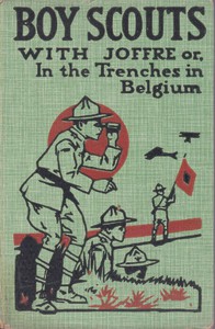 cover for book Boy Scouts with Joffre; Or, In the Trenches in Belgium