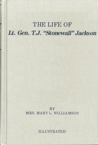cover for book The Life of Gen. Thos. J. Jackson, 