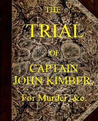 cover for book The Trial of Captain John Kimber, for the Murder of Two Female Negro Slaves, on Board the Recovery, African Slave Ship