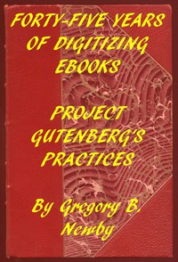 cover for book Forty-Five Years of Digitizing Ebooks: Project Gutenberg's Practices