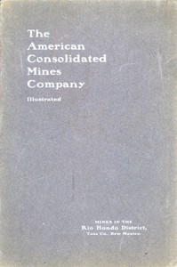 cover for book The American Consolidated Mines Company (1903)