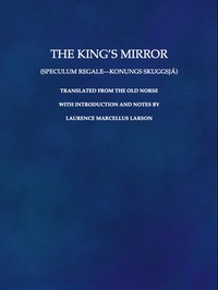 cover for book The King's Mirror (Speculum regale-Konungs skuggsjá)