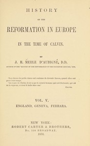 cover for book History of the Reformation in Europe in the Time of Calvin, Vol. 5 (of 8)