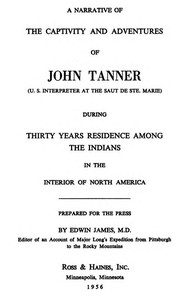 cover for book A Narrative of the Captivity and Adventures of John Tanner (U.S. Interpreter at the Saut de Ste. Marie)