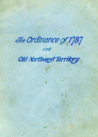 cover for book History of the Ordinance of 1787 and the Old Northwest Territory