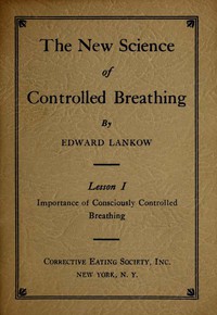 cover for book The New Science of Controlled Breathing, Vol. 1 (of 2)
