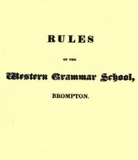 cover for book Rules of the Western Grammar School, Brompton