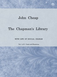 cover for book John Cheap, the Chapman's Library. Vol. 1: Comic and Humorous