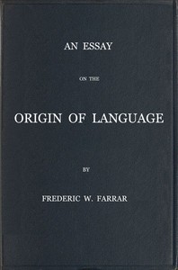 cover for book An essay on the origin of language, based on modern researches, and especially on the works of M. Renan