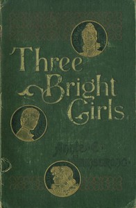 cover for book Three Bright Girls: A Story of Chance and Mischance