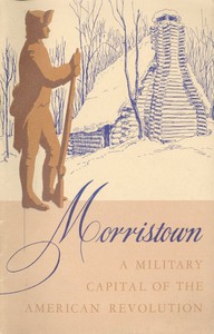 cover for book Morristown National Historical Park, a Military Capital of the American Revolution