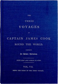 cover for book The Three Voyages of Captain Cook Round the World. Vol. VII. Being the Third of the Third Voyage