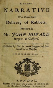 cover for book A Short Narrative of an Extraordinary Delivery of Rabbets, Perform'd by Mr. John Howard Surgeon at Guilford