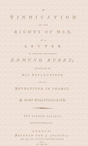 cover for book A vindication of the rights of men, in a letter to the Right Honourable Edmund Burke; occasioned by his Reflections on the Revolution in France
