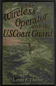 cover for book The Wireless Operator—With the U. S. Coast Guard