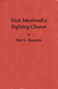 cover for book Dick Merriwell's Fighting Chance; Or, The Split in the Varsity