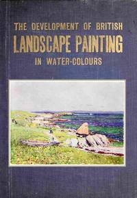 cover for book The development of British landscape painting in water-colours
