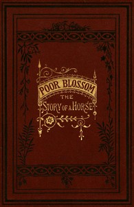 cover for book Poor Blossom: The Story of a Horse