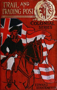 cover for book Trail and Trading Post; or, The Young Hunters of the Ohio