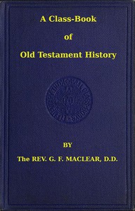 cover for book A Class-Book of Old Testament History
