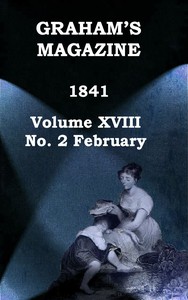 cover for book Graham's Magazine, Vol. XVIII, No. 2, February 1841
