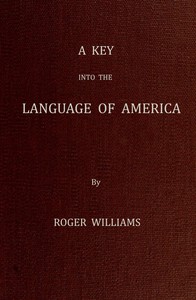 cover for book A Key Into the Language of America, or an Help to the Language of the Natives in That Part of America Called New-England