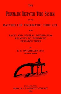 cover for book The Pneumatic Despatch Tube System of the Batcheller Pneumatic Tube Co.
