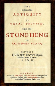 cover for book The most notable Antiquity of Great Britain, vulgarly called Stone-Heng, on Salisbury Plain