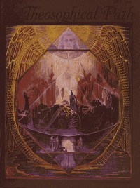 cover for book The Theosophical Path Illustrated Monthly Volume 1, July-December, 1911