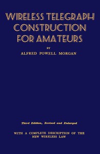 Cover of the book Wireless Telegraph Construction For Amateurs by Alfred Powell Morgan