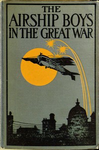 cover for book The Airship Boys in the Great War; or, The Rescue of Bob Russell