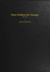 cover for book Hans Holbein the Younger, Volume 1 (of 2)