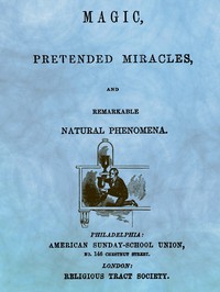 cover for book Magic, Pretended Miracles, and Remarkable Natural Phenomena