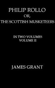 cover for book Philip Rollo; or, the Scottish Musketeers, Vol. 2 (of 2)