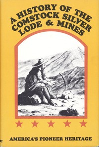 cover for book A History of the Comstock Silver Lode & Mines