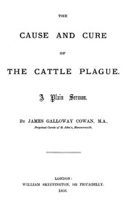 cover for book The Cause and Cure of the Cattle Plague: A Plain Sermon