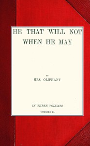 cover for book He that will not when he may; vol. II