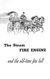 cover for book The Steam Fire Engine and the Old-time Fire Bell