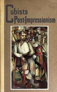 cover for book Cubists and Post-Impressionism