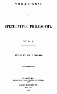 cover for book The Journal of Speculative Philosophy, Vol. I, Nos. 1-4, 1867