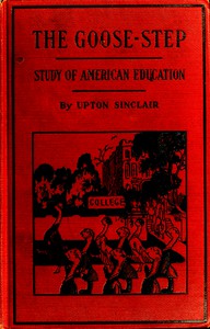 cover for book The Goose-step: A Study of American Education