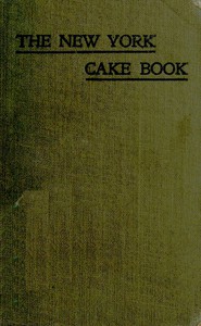 cover for book The New York Cake Book: Fifty Recipes by a Famous New York Chef