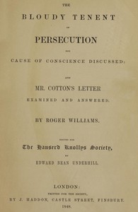 cover for book The Bloudy Tenent of Persecution for Cause of Conscience Discussed and Mr. Cotton's Letter Examined and Answered
